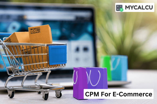CPM For E-Commerce: How To Use A Calculator To Optimize Product Advertising