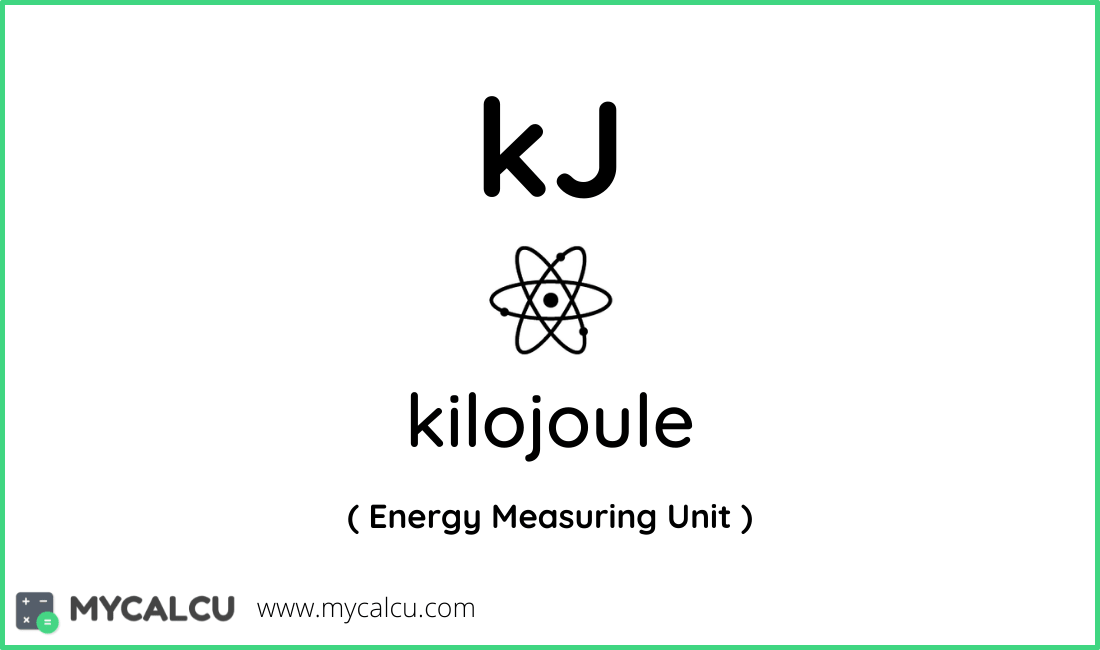 Convert Kj to J - Energy Conversion - Mycalcu.com kj to j